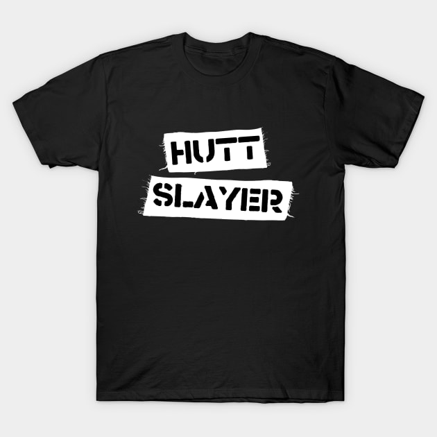 Hutt Slayer (Dark) T-Shirt by Miss Upsetter Designs